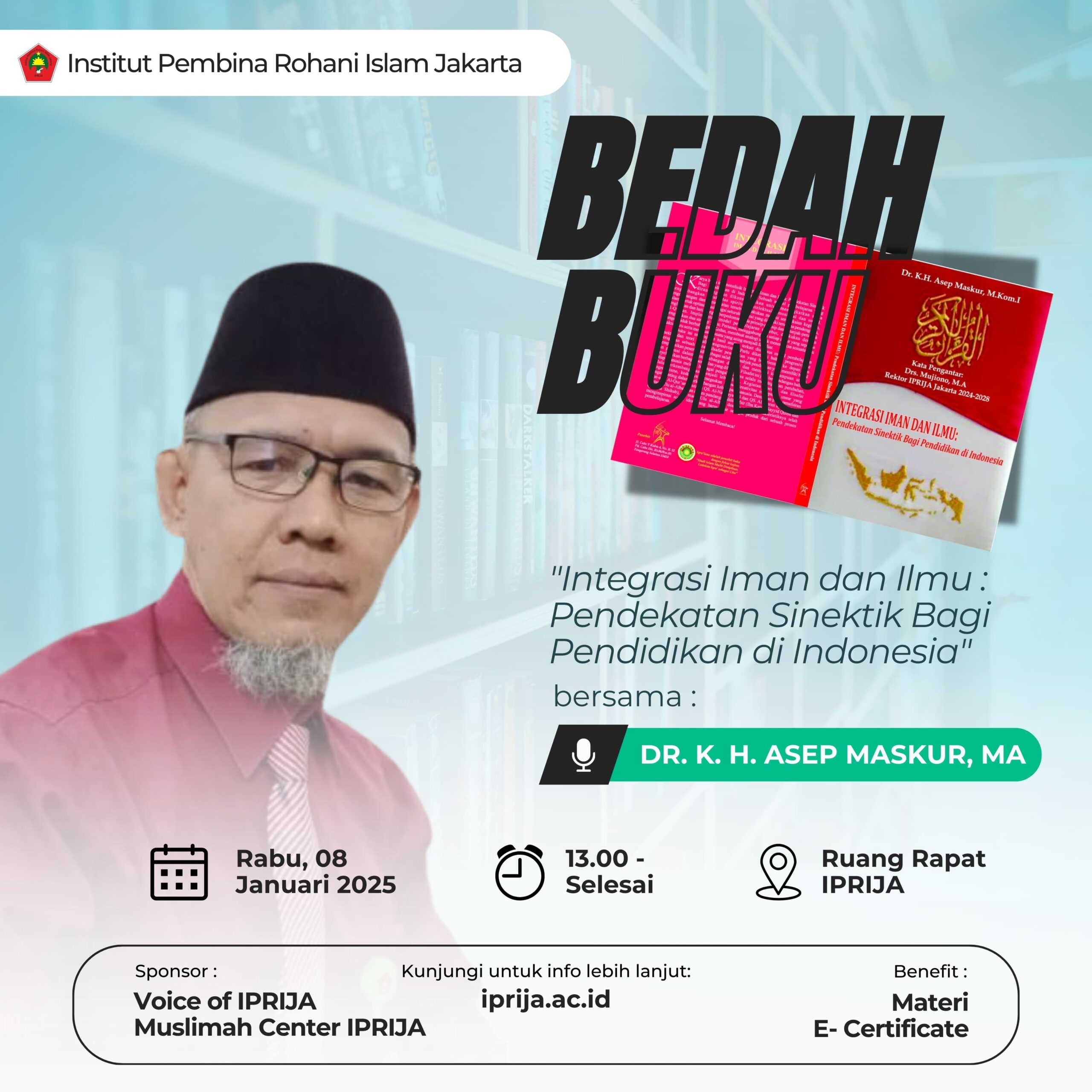 Seminar Bedah Buku: “Integrasi Iman dan Ilmu, Pendekatan Sinektik bagi Pendidikan di Indonesia”