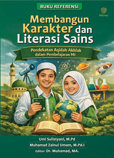 Membangun Karakter dan Literasi Sains: Pendekatan Aqidah Akhlak dalam Pembelajaran MI